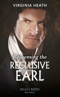 Cover Redeeming The Reclusive Earl (Mills & Boon Historical)