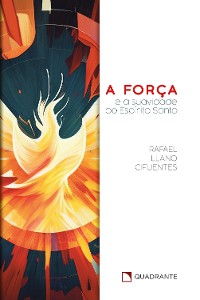 Cover A força e a suavidade do Espírito Santo