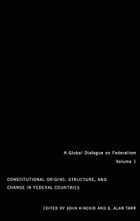 Cover Constitutional Origins, Structure, and Change in Federal Countries