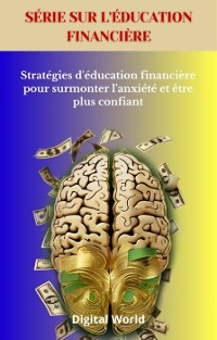 Cover Stratégies d'éducation financière pour surmonter l'anxiété et être plus confiant