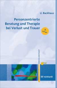 Cover Personzentrierte Beratung und Therapie bei Verlust und Trauer