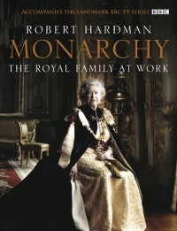 Cover Monarchy: The Royal Family at Work
