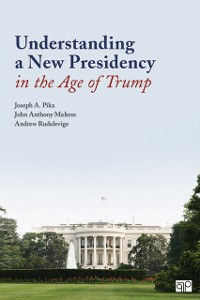 Cover Understanding a New Presidency in the Age of Trump