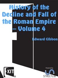 Cover History of the Decline and Fall of the Roman Empire — Volume 4