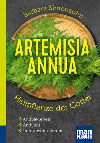 Cover Artemisia annua - Heilpflanze der Götter. Kompakt-Ratgeber