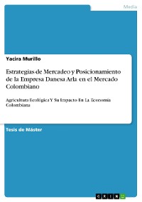 Cover Estrategias de Mercadeo y Posicionamiento de la Empresa Danesa Arla en el Mercado Colombiano