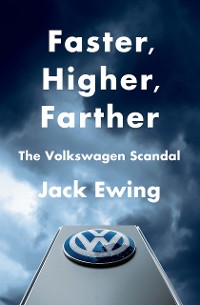 Cover Faster, Higher, Farther: How One of the World's Largest Automakers Committed a Massive and Stunning Fraud