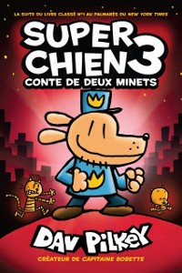 Cover Super Chien : N(deg) 3 - Conte de deux minets