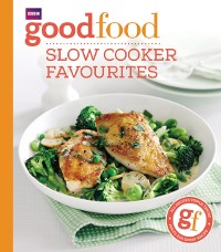 Cover Good Food: Slow cooker favourites