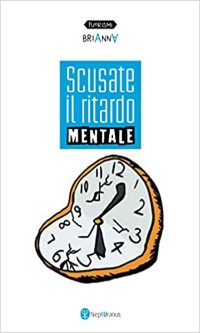 Cover Scusate il ritardo mentale