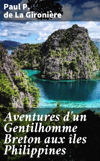 Cover Aventures d'un Gentilhomme Breton aux îles Philippines