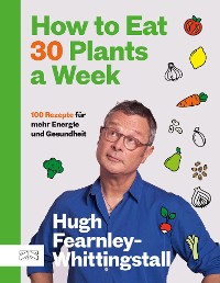 Cover How to Eat 30 Plants a Week