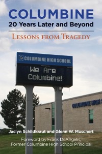 Cover Columbine, 20 Years Later and Beyond