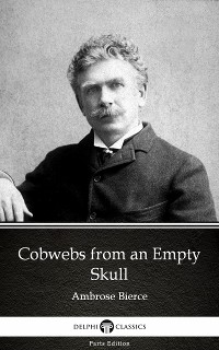 Cover Cobwebs from an Empty Skull by Ambrose Bierce (Illustrated)