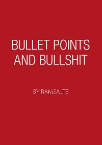 Cover Bullet points and bullshit