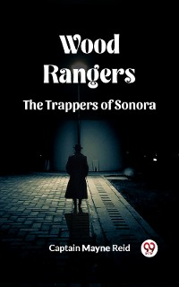 Cover Wood Rangers The Trappers Of Sonora