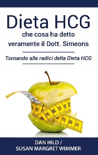 Cover Dieta HCG: Che Cosa ha detto veramente il Dott. Simeons