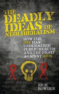 Cover Deadly Ideas of Neoliberalism