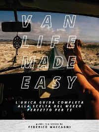 Cover VANLIFE MADE EASY - l'unica guida completa alla scelta del mezzo perfetto per te