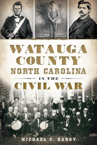 Cover Watauga County, North Carolina, in the Civil War