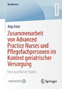 Cover Zusammenarbeit von Advanced Practice Nurses und Pflegefachpersonen im Kontext geriatrischer Versorgung