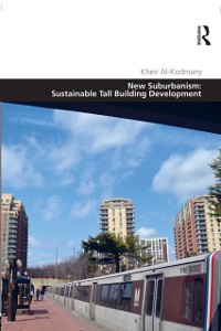 Cover New Suburbanism: Sustainable Tall Building Development