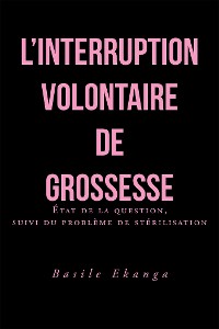 Cover L’Interruption Volontaire De Grossesse
