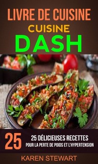 Cover Livre de Cuisine: Dash: 25 Délicieuses Recettes: Pour la Perte de Poids et l’Hypertension