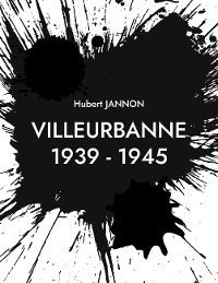 Cover Villeurbanne 1939 - 1945