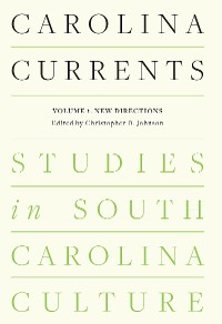 Cover Carolina Currents, Studies in South Carolina Culture