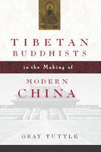 Cover Tibetan Buddhists in the Making of Modern China