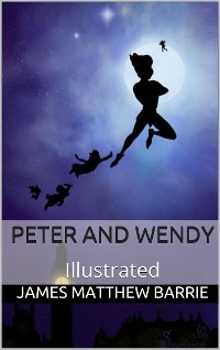 Cover Peter and Wendy - Illustrated