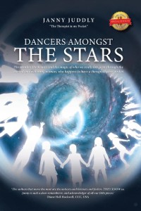 Cover Dancers Amongst The Stars : The wonder, the beauty and the magic of who we really are, seen through the eyes of an awakening woman, who happens to have a therapist in her pocket