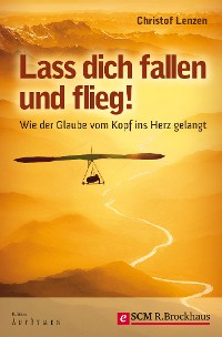 Cover Lass dich fallen und flieg!