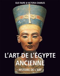 Cover L'art de l'Egypte ancienne. Histoire de l'art