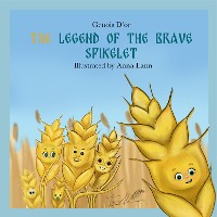 Cover The Legend of the Brave Spikelet