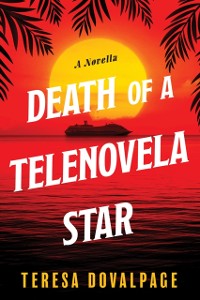 Cover Death of a Telenovela Star (A Novella)