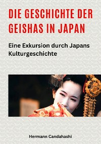 Cover Die Geschichte der Geishas in Japan