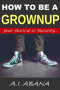 Cover How to Be a Grownup
