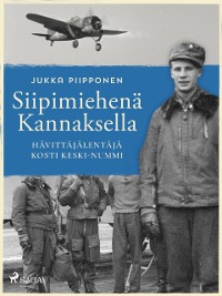 Cover Siipimiehena Kannaksella: havittajalentaja Kosti Keski-Nummi