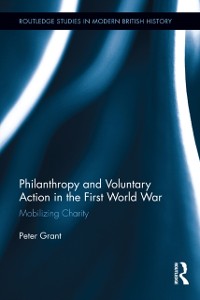 Cover Philanthropy and Voluntary Action in the First World War