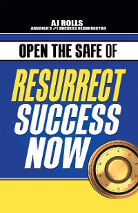 Cover Open the Safe of Resurrect Success Now