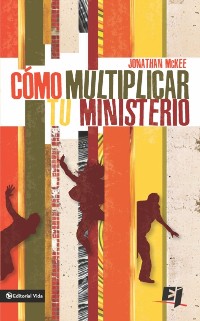 Cover Cómo multiplicar tu ministerio