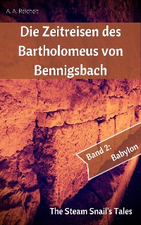 Cover Die Zeitreisen des Bartholomeus von Bennigsbach