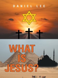 Cover What Is Jesus?