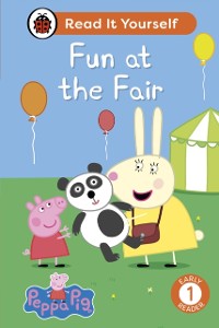 Cover Peppa Pig Fun at the Fair: Read It Yourself - Level 1 Early Reader