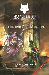 Cover Einsamer Wolf 08 - Der Dschungel des Grauen