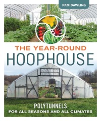 Cover The Year-Round Hoophouse