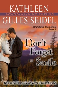 Cover Don't Forget to Smile (Hometown Memories, Book 2)