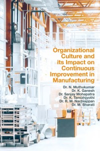 Cover Organizational Culture and its Impact on Continuous Improvement in Manufacturing
